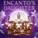 The Encanto's Daughter By: Melissa de la Cruz
