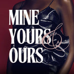 Mine, Yours & Ours