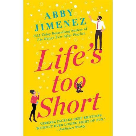 Life's Too Short by Abby Jimenez