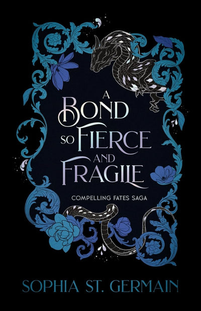 A Bond so Fierce and Fragile (Compelling Fates Saga Book 3)