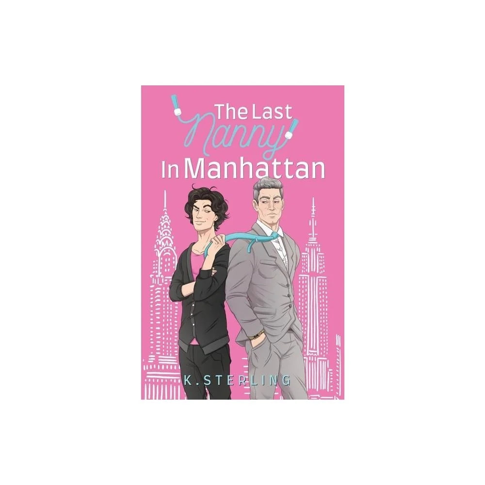 The Last Nanny in Manhattan (Nannies of New York Book 1)
