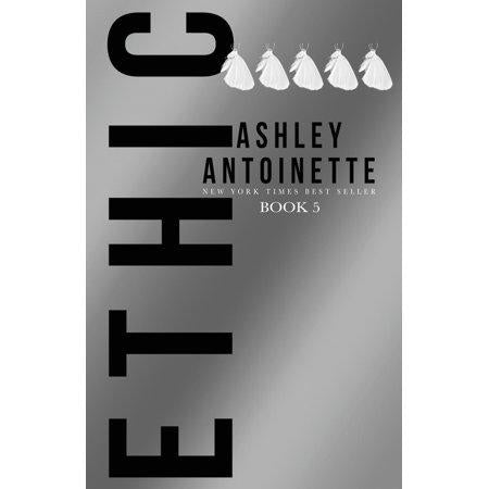 Ethic 5 - by Ashley Antoinette (Paperback)