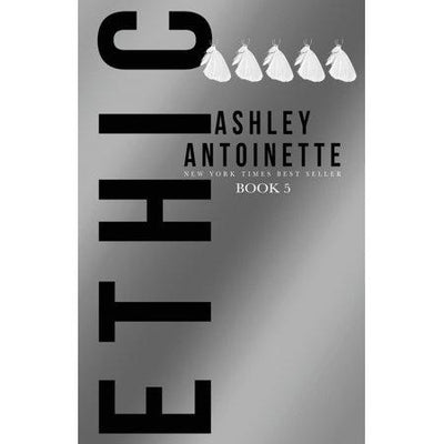 Ethic 5 - by Ashley Antoinette (Paperback)