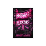 Butcher & Blackbird - by Brynne Weaver (Paperback)