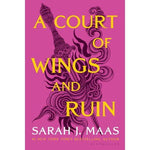 A Court of Wings and Ruin (A Court of Thorns and Roses, 3) by Sarah J. Maas
