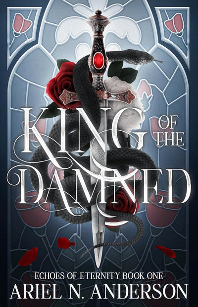 King of the Damned (Echoes of Eternity Book 1)