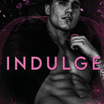 Indulge (Beneath the Blaze Book 4)