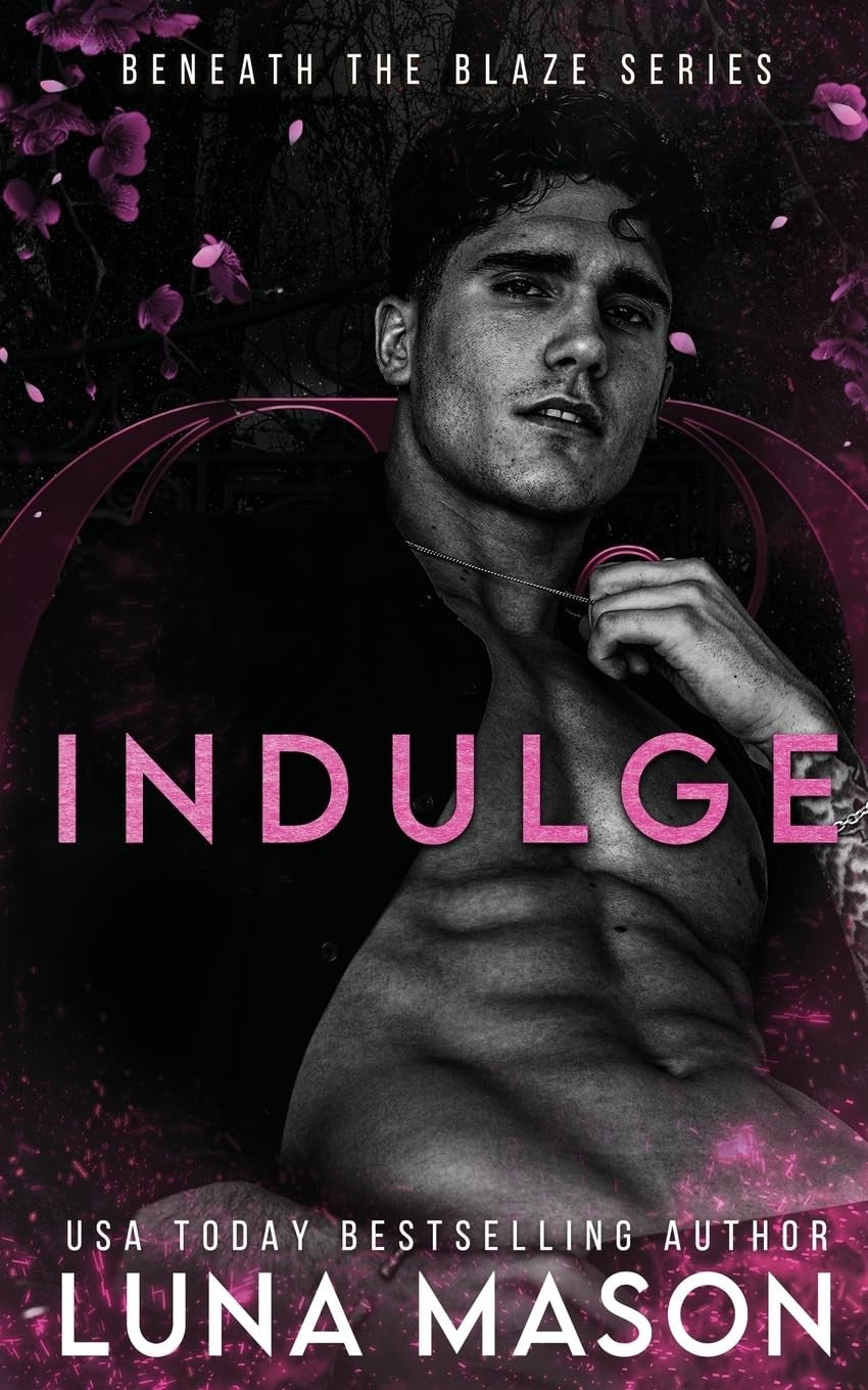 Indulge (Beneath the Blaze Book 4)