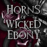 Horns of Wicked Ebony: Deathcaller Duet